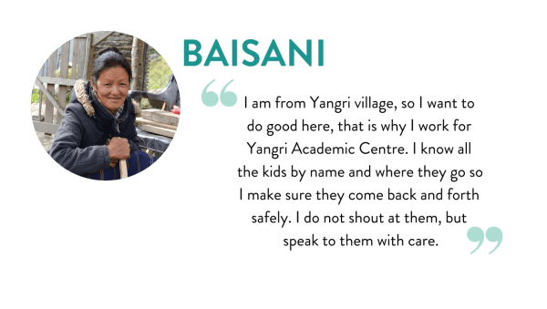 Himalayan Life team member Baisani's quote about working in Yangri Academic Centre