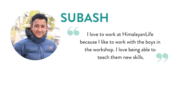 Himalayan Life staff member Subash's quote about working at Himalayan Life Plastics to run the vocational training program